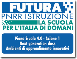 PNRR Piano Scuola 4.0 – Azione 1 – Next generation class – Ambienti di apprendimento innovativi